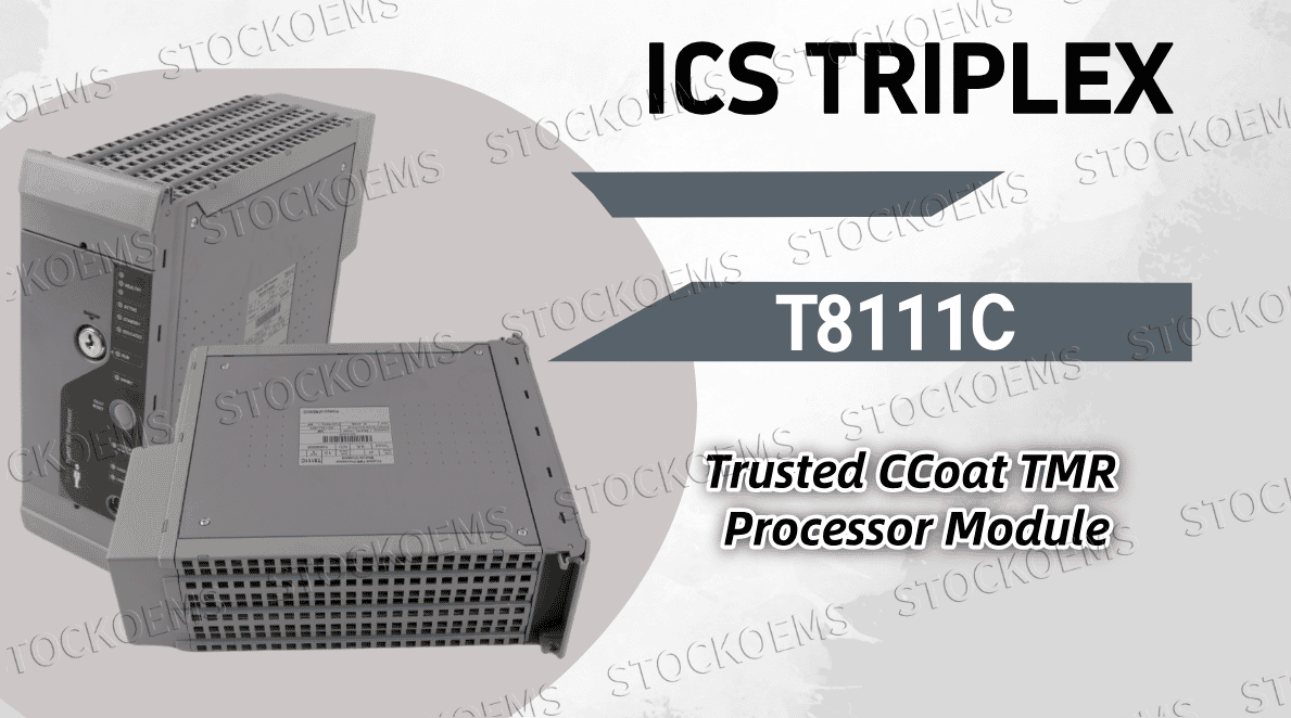 How Does the ICS Triplex T8111C Ensure Reliable Industrial Automation?