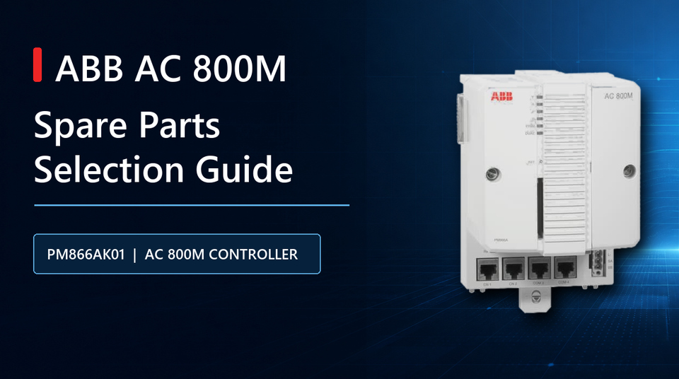 ABB AC 800M Spare Parts Selection Guide