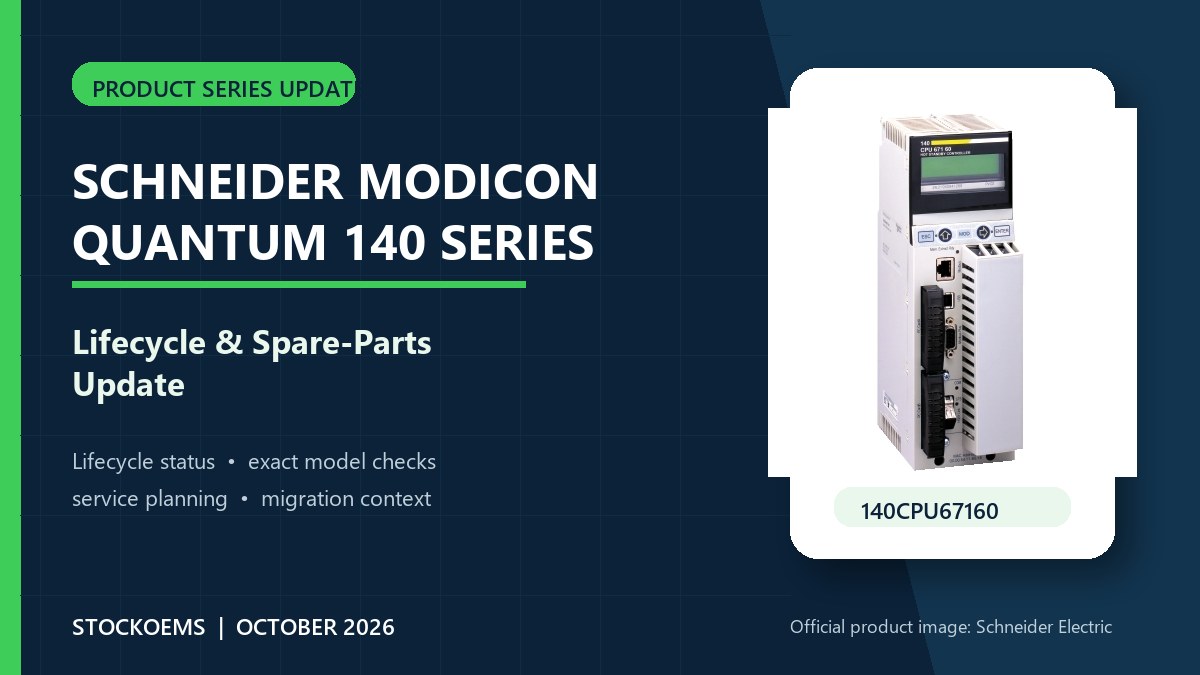 Schneider Modicon Quantum 140 Series: Lifecycle and Spare-Parts Update